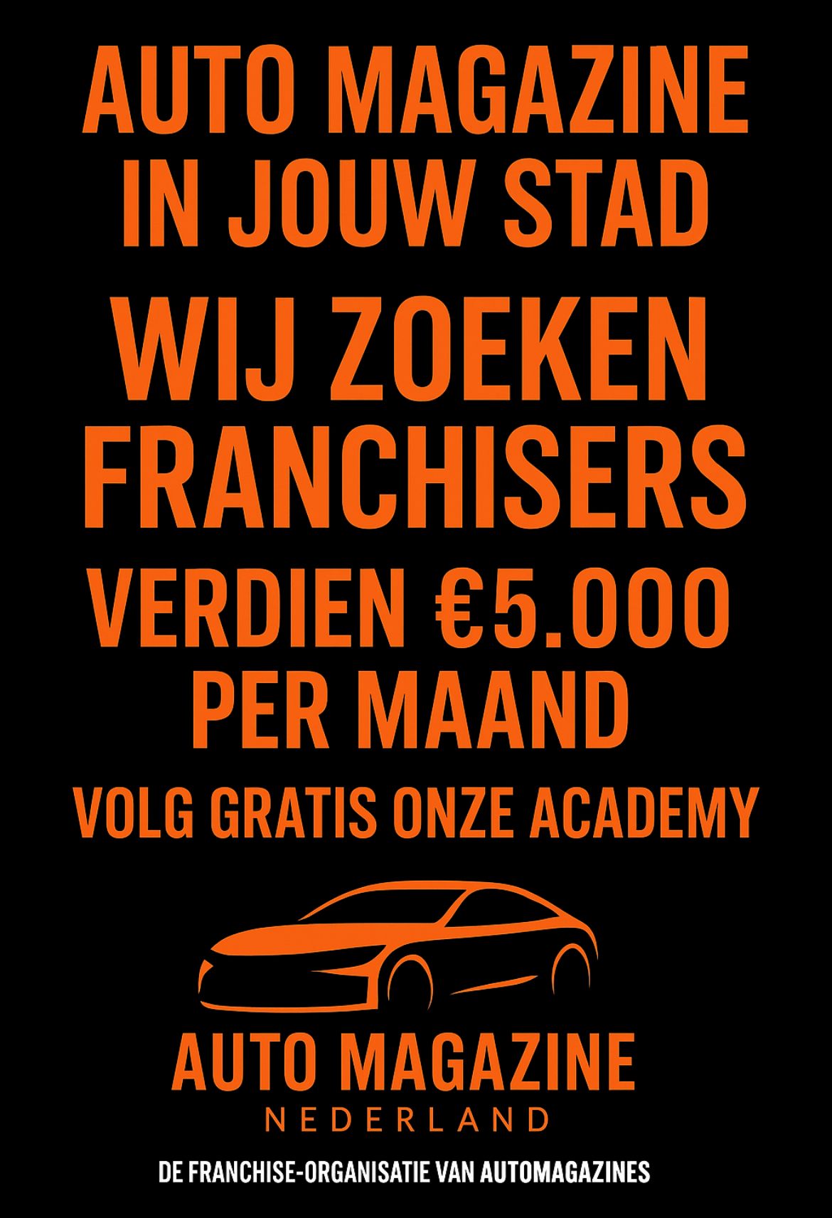Zwarte poster met oranje tekst die een Auto Magazine‑franchise promoot, inclusief verdienmodel en academy‑vermelding.